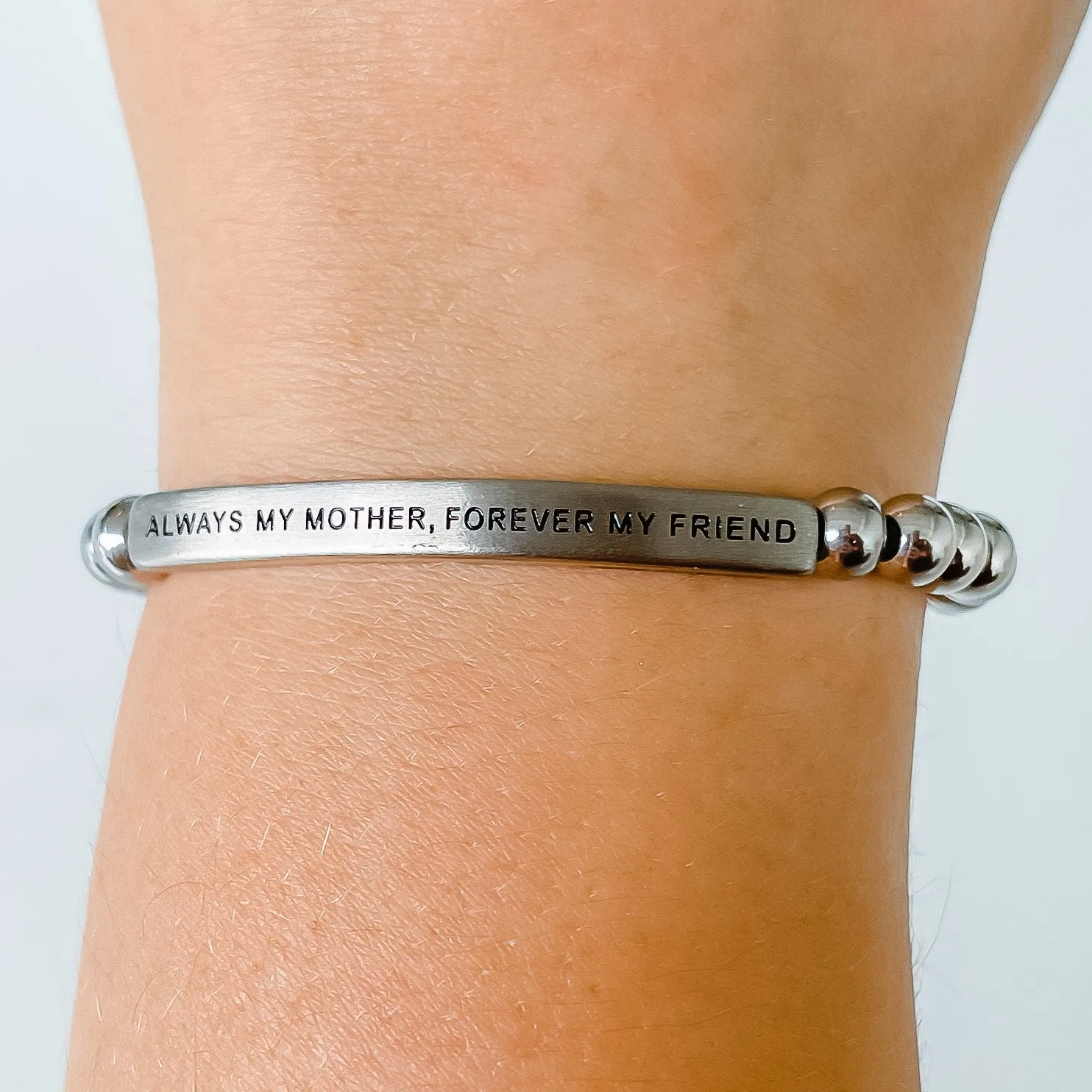 ALWAYS MY MOTHER, FOREVER MY FRIEND