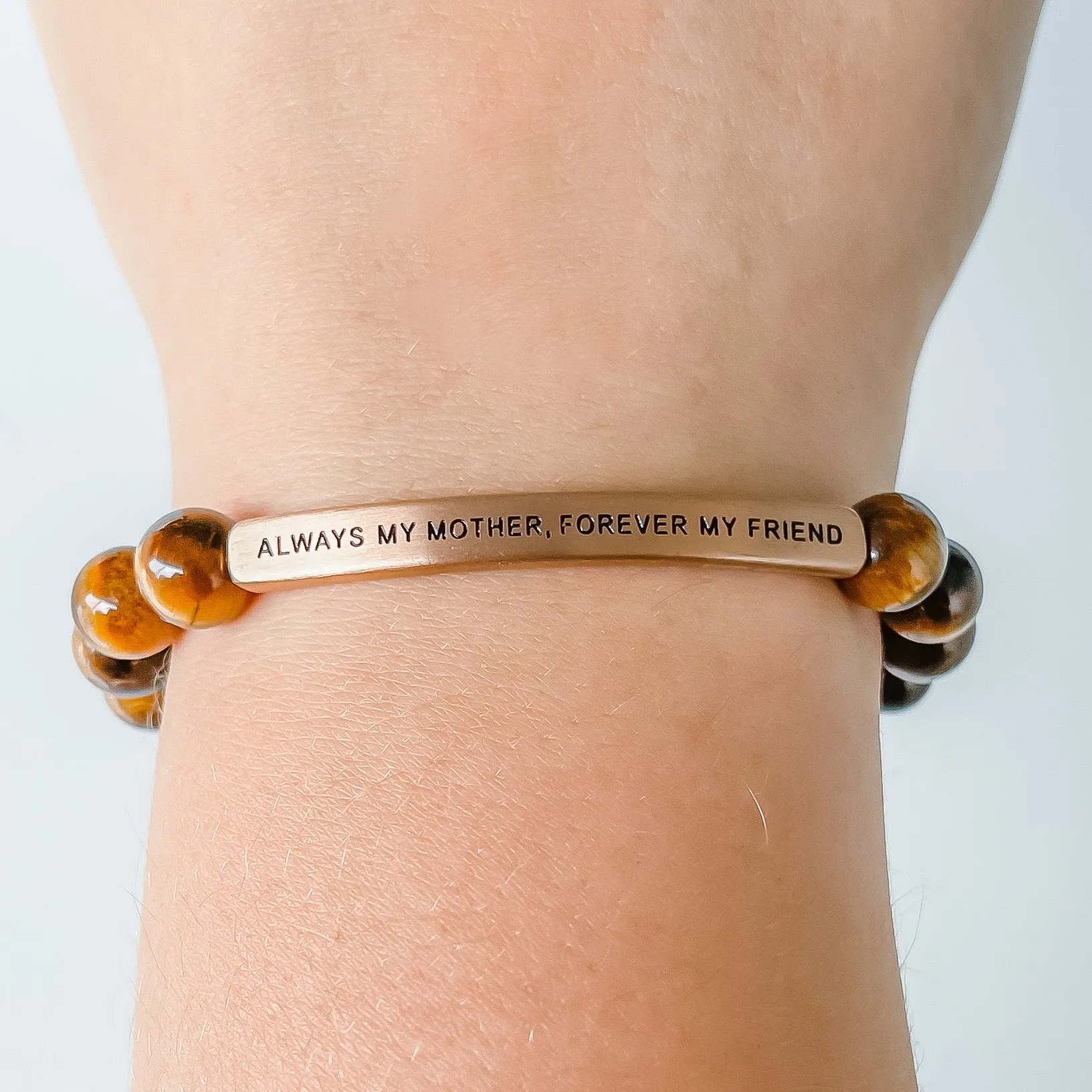 ALWAYS MY MOTHER, FOREVER MY FRIEND